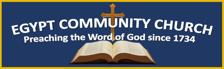 Egypt Community Church: Preaching the Word of God since 1734